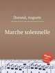 Marche solennelle, Durand, Auguste 