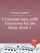 3 Favorite Airs, with Variations for the Harp, Book 1, Dussek, Sophia 