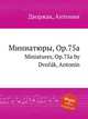 Миниатюры, Op.75a. Miniatures, Op.75a by Dvok, Antonn, А. Дворжак 