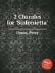 2 Chorales for `Sinfonietta`, Dyson, Peter 