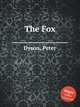 The Fox, Dyson, Peter 