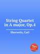 String Quartet in A major, Op.4, Eberwein, Carl 