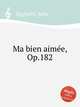 Ma bien aime, Op.182, Egghard, Jules 
