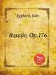 Rosalie, Op.176, Egghard, Jules 