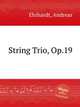 String Trio, Op.19, Ehrhardt, Andreas 
