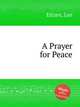 A Prayer for Peace, Eitzen, Lee 