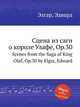 Сцена из саги о короле Улафе, Op.30. Scenes from the Saga of King Olaf, Op.30 by Elgar, Edward, Е. Елгар 