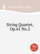 String Quartet, Op.61 No.2, Ellerton, John Lodge 
