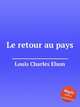Le retour au pays, Elson Louis Charles 
