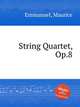 String Quartet, Op.8, Emmanuel, Maurice 