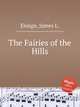 The Fairies of the Hills, Ensign, James L. 