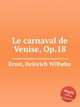 Le carnaval de Venise, Op.18, Ernst, Heinrich Wilhelm 