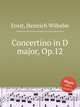 Concertino in D major, Op.12, Ernst, Heinrich Wilhelm 