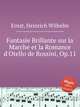 Fantasie Brillante sur la Marche et la Romance d`Otello de Rossini, Op.11, Ernst, Heinrich Wilhelm 