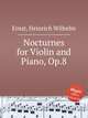 Nocturnes for Violin and Piano, Op.8, Ernst, Heinrich Wilhelm 
