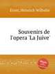 Souvenirs de l`opera `La Juive`, Ernst, Heinrich Wilhelm 