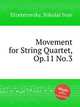 Movement for String Quartet, Op.11 No.3, Etceterovsky, Nikolai Ivan 