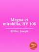 Magna et mirabilia, HV 108, Eybler, Joseph 