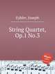 String Quartet, Op.1 No.3, Eybler, Joseph 
