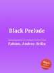 Black Prelude, Fabian, Andras-Attila 