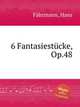 6 Fantasiestcke, Op.48, 