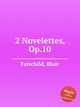 2 Novelettes, Op.10, Fairchild, Blair 