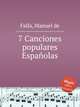 7 Canciones populares Espaolas, Falla, Manuel de 