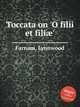 Toccata on `O filii et fili`, Farnam, Lynnwood 
