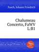 Chalumeau Concerto, FaWV L:B1, Fasch, Johann Friedrich 