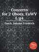 Concerto for 2 Oboes, FaWV L:g4, Fasch, Johann Friedrich 