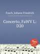 Concerto, FaWV L:D20, Fasch, Johann Friedrich 