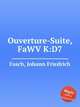 Ouverture-Suite, FaWV K:D7, Fasch, Johann Friedrich 