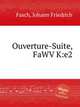 Ouverture-Suite, FaWV K:e2, Fasch, Johann Friedrich 