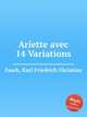 Ariette avec 14 Variations, Fasch, Karl Friedrich Christian 