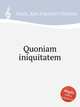 Quoniam iniquitatem, Fasch, Karl Friedrich Christian 