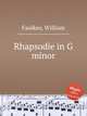 Rhapsodie in G minor, Faulkes, William 