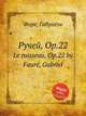 Ручей, Op.22. Le ruisseau, Op.22 by Faur, Gabriel, Г. Форе 