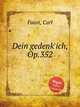 Dein gedenk`ich, Op.352, Faust, Carl 