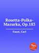 Rosetta-Polka-Mazurka, Op.183, Faust, Carl 