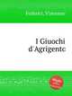 I Giuochi d`Agrigento, Federici, Vincenzo 