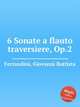 6 Sonate a flauto traversiere, Op.2, Ferrandini, Giovanni Battista 