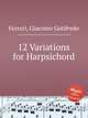 12 Variations for Harpsichord, Ferrari, Giacomo Gotifredo 