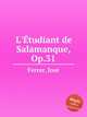 L`tudiant de Salamanque, Op.31, 