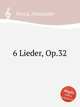 6 Lieder, Op.32, Fesca, Alexander 