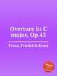 Overture in C major, Op.43, Fesca, Friedrich Ernst 