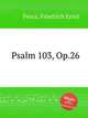 Psalm 103, Op.26, Fesca, Friedrich Ernst 