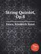 String Quintet, Op.8, Fesca, Friedrich Ernst 