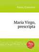 Maria Virgo, prescripta, Festa, Costanzo 
