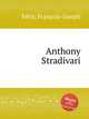 Anthony Stradivari, 