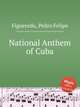 National Anthem of Cuba, Figueredo, Pedro Felipe 